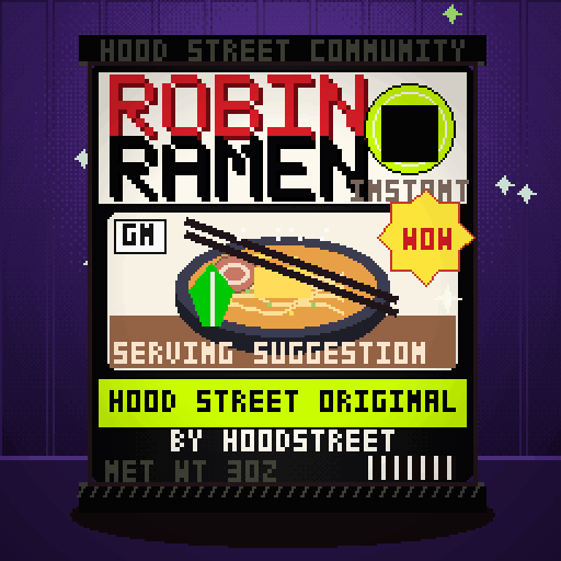 Robin Ramen #301 — Hood Street Original · Limited Run