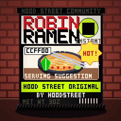 Robin Ramen #311 — Hood Street Original · Limited Run